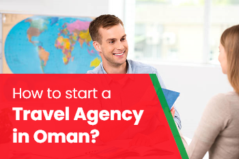 Start A Travel Agency In Oman?
